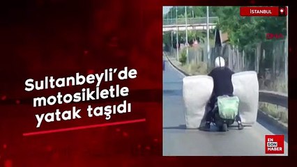 İstanbul Sultanbeyli’de motosikletle yatak taşıdı