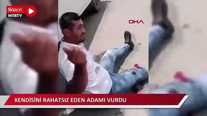 Kendisini rahatsız eden kişiyi ayaklarından vuran Nuray, o anları kayıt altına aldı