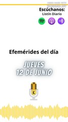 Efemérides | Jueves 12 de Junio 2025