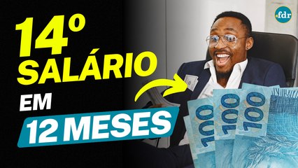 COMO CRIAR SEU PRÓPRIO 14º SALÁRIO DE R$ 2 MIL EM 12 MESES