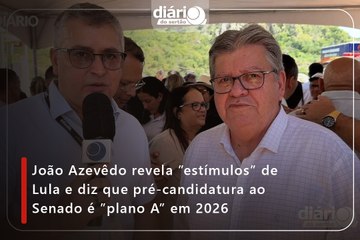 João Azevêdo revela ”estímulos” de Lula e diz que pré-candidatura ao Senado é ”plano A” em 2026