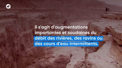 Crues soudaines - pourquoi sont-elles si dangereuses ?