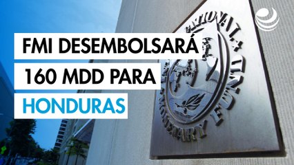 FMI desembolsará 160 millones dólares para Honduras