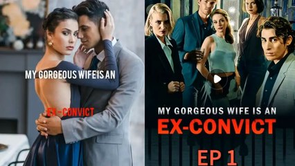 My Gorgeous Wife Is An Ex-Convict 🎬NEW SHORT DRAMA | FULL ENG SUB