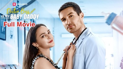 Doctor Boss Is My Baby Daddy Full Movie (Reelshort)
