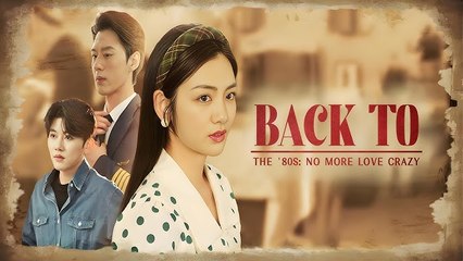 Back to the '80s: No More Love Crazy