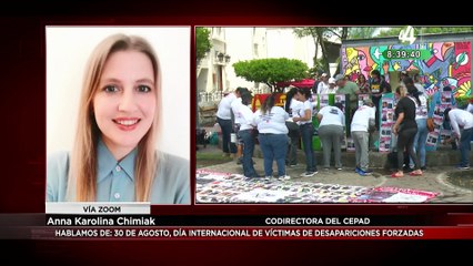 Anna  Chimiak habla sobre 30 agosto, día internacional de víctimas de desapariciones forzadas
