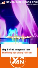 Cùng là đối thủ kèn cựa nhau 1 thời, BÍCH PHƯƠNG hiện tại đang ở đỉnh cao