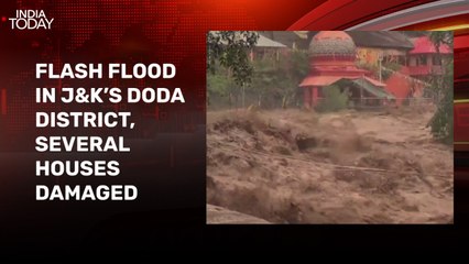 Cloudburst triggers flash flood in J&K's Doda district, schools shut