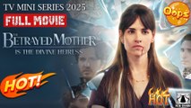 The Betrayed Mother is the Divine Heiress USA #ReelShort - Full Movie