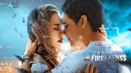 The Hidden Billionaire in First Class (2025) - FULL [Eng Sub]