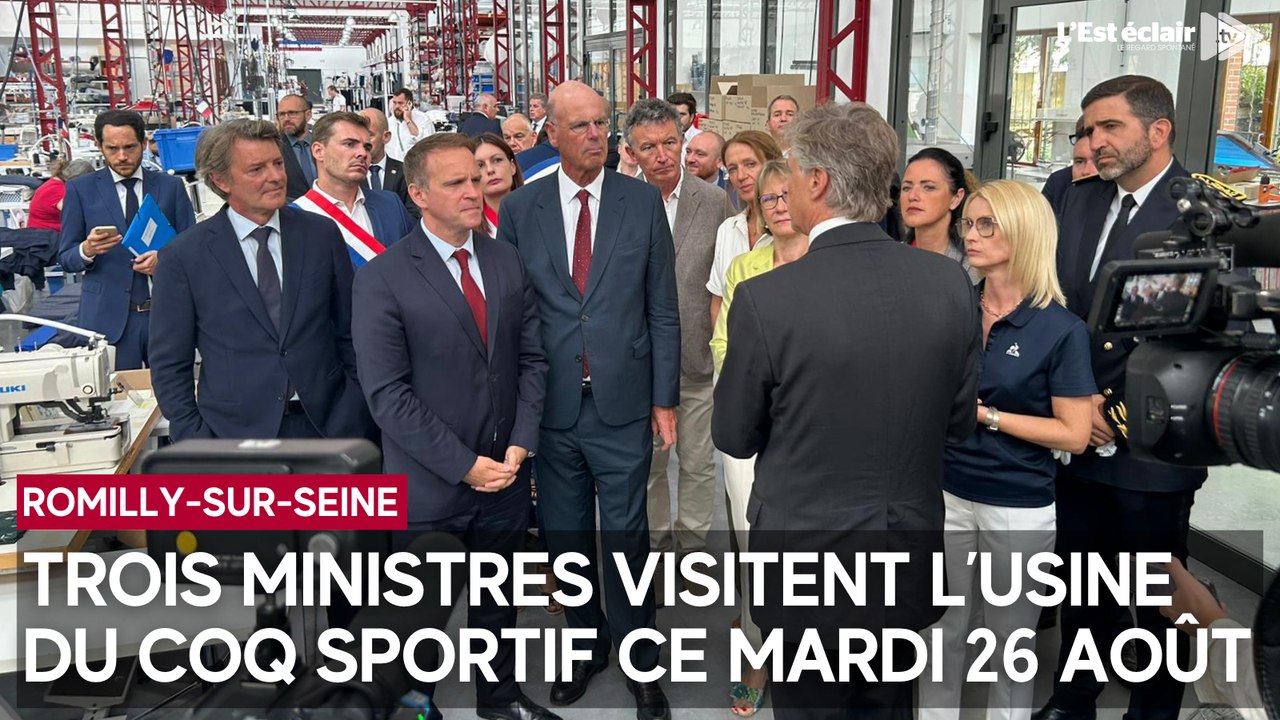 Trois ministres visitent l’usine du Coq sportif à Romilly-sur-Seine ce mardi 26 août