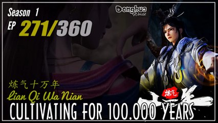Cultivating For 100.000 Years Season 1 EP 271 炼气十万年 Lan Qi Shi Wa Nian | Donghua - 1080P - CC English