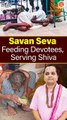 Savan Special: Every Meal = A Prayer to Shiva! Watch Hearts Transform