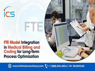 FTE Model Integration in Medical Billing and Coding for Long-Term Process Optimization 