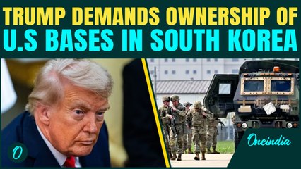 'Scrap the Lease!' Trump Pushes US Ownership of South Korea Lands, Ignites Fury Over 28,500 Troops