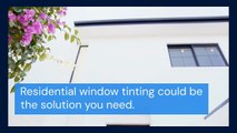 Enhance Your Home with Residential Window Tinting