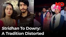 Stridhan to dowry: The price women still pay