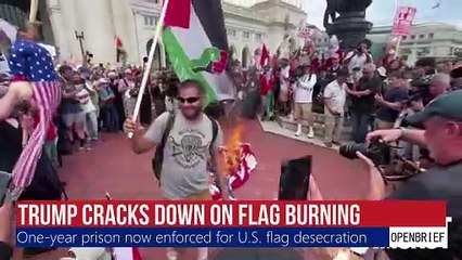 Trump Bans Burning U.S. Flag One-Year Jail for Offenders