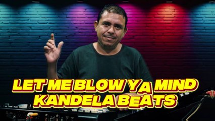 Let Me Blow Ya Mind - Kandela hits afro remix