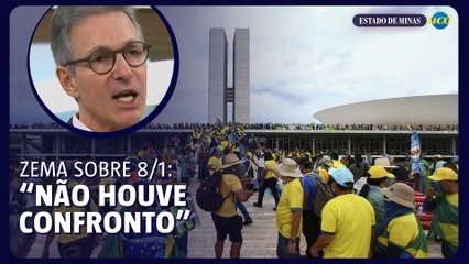 Zema diz não considerar que 8/1 foi tentativa de golpe