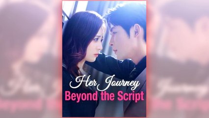 Her Journey Beyond The Script full short drama