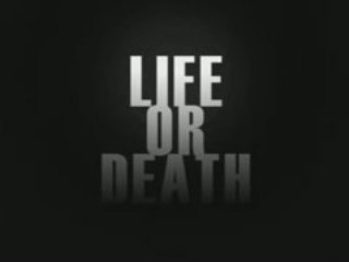 Life or Death
