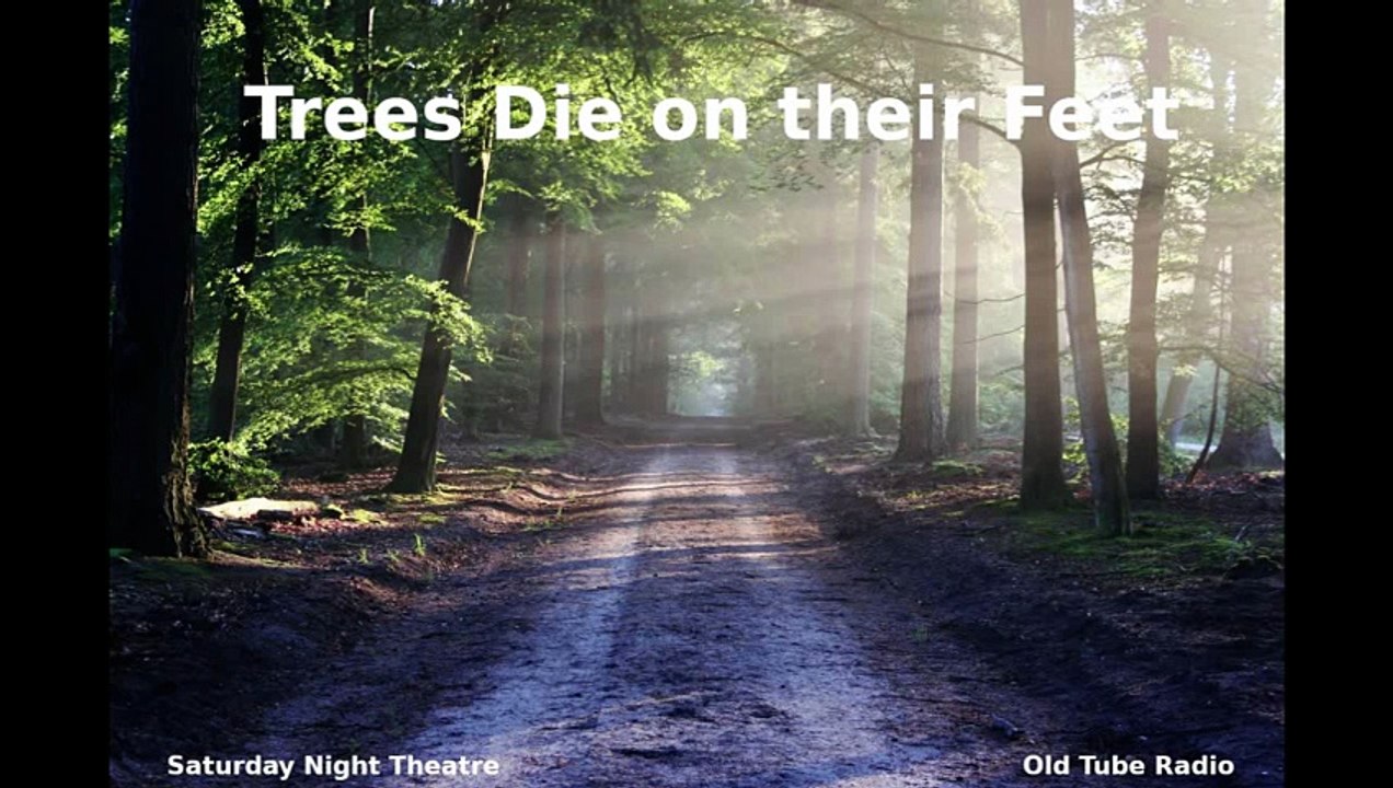Trees  Die on their  Feet by Alejandro Casona