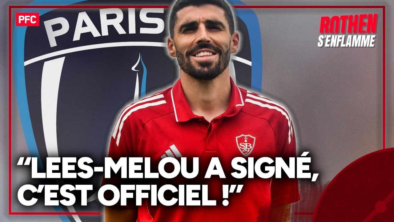 Paris FC : “Pierre Lees-Melou a signé, c’est officiel !”, Rothen envoie une info JR25 !