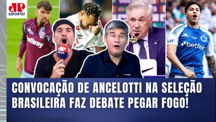 "É UM CRIME VOCÊ FALAR ISSO!!! Essa CONVOCAÇÃO do Ancelotti MOSTROU que..." Seleção FERVE DEBATE!