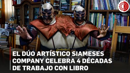 Celebran los Siameses Company cuatro décadas de trabajo artístico