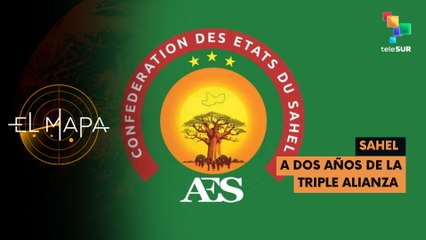 Sahel | A dos años de la triple alianza | El Mapa 26-08-2025