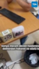 Kadın hastayı "Teşhircileri muayene etmiyorum" diyerek muayene etmeyen doktor hakkında soruşturma başlattı