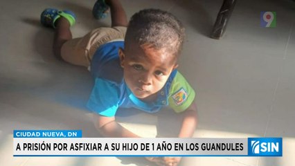 Tres meses de prisión preventiva a hombre que asfixió a su hijo | Primera Emisión SIN