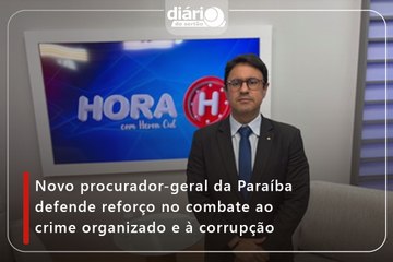 Novo procurador-geral da Paraíba defende reforço no combate ao crime organizado e à corrupção