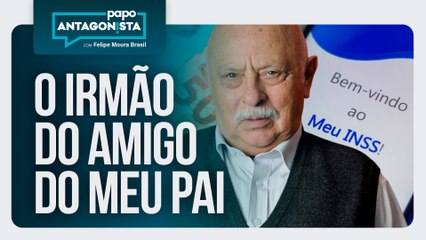 O irmão do amigo do meu pai | Papo Antagonista com Felipe Moura Brasil - 26/08/2025