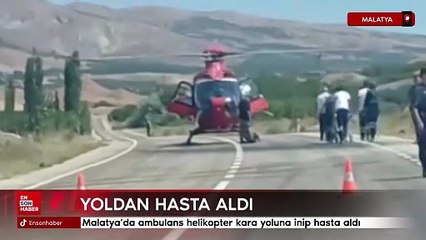 Malatya'da ambulans helikopter kara yoluna inip hasta aldı
