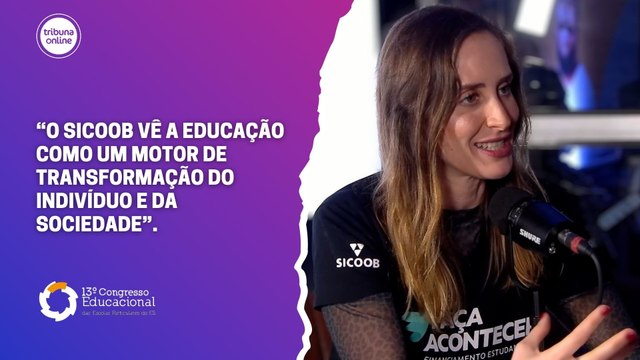 Caroline Gobbo, supervisora de crédito do Sicoob | 13º Congresso das Escolas Particulares do ES