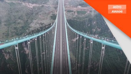 Jambatan tertinggi dunia selesai jalani ujian beban