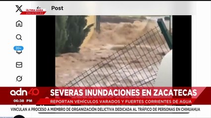 🚨¡Última Hora! Reportan severas inundaciones por fuertes lluvias en Zacatecas
