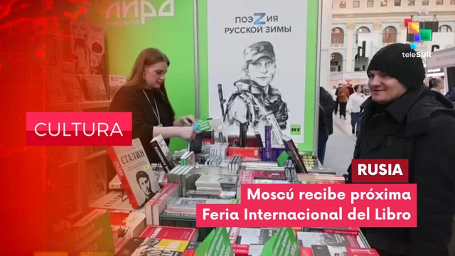 Rusia recibe a la 38ª 2 Feria Internacional del Libro de Moscú CULTURA EDICIÓN CENTRAL 26-08-2025