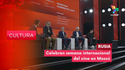Fábrica de cine "Moskinó" contó con la participación de invitados internacionales CULTURA EDICIÓN CENTRAL 26-08-2025