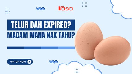 "Telur ni dah expired ke belum?" Soalan paling misteri dalam dunia dapur!