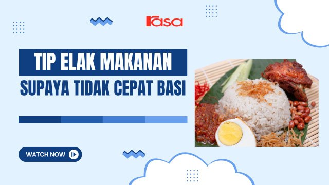 Masak sedap-sedap, tapi esok dah basi Sayang weh!