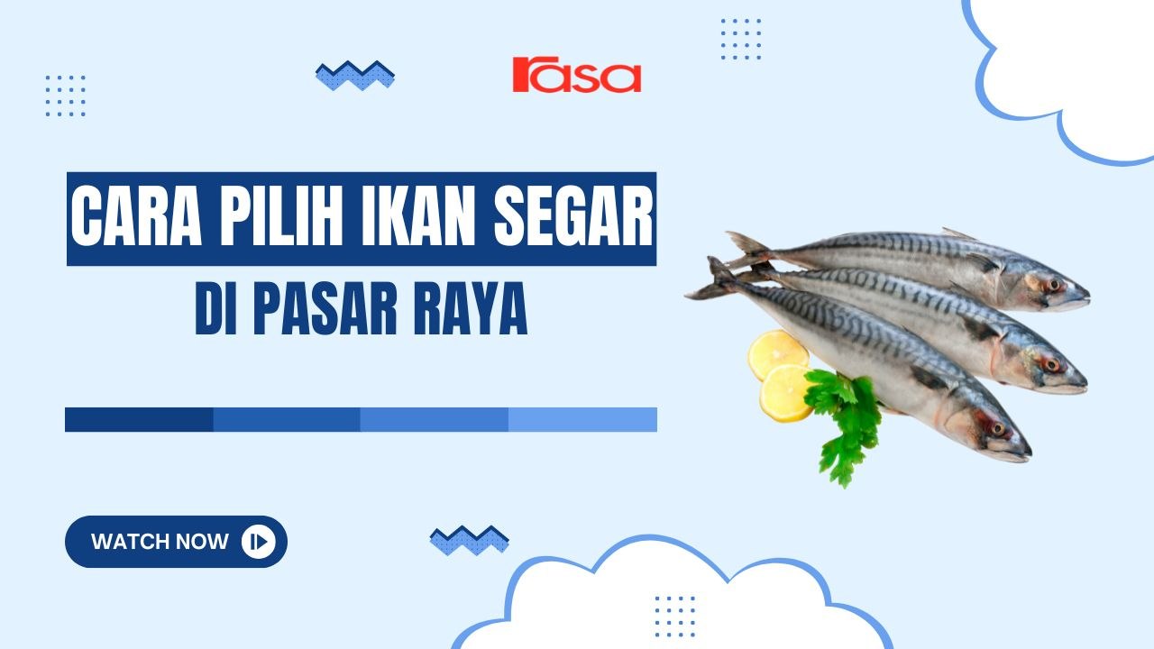 Rahsia ikan segar di pasaraya Tengok mata, cium bau, tekan badan.