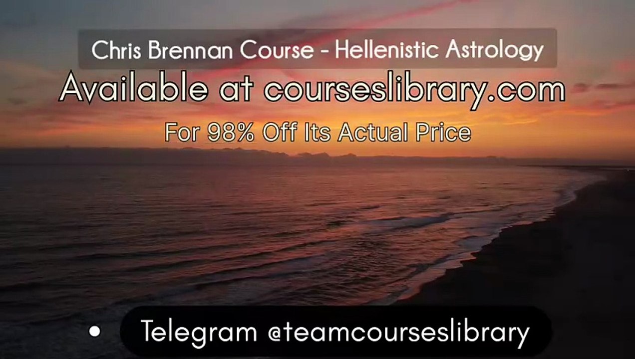 (courseslibrary.com)Chris Brennan Course - Hellenistic Astrology