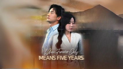 When Forever Only Means Five Years – Full HD Movie [English Sub] | Watch Till The End