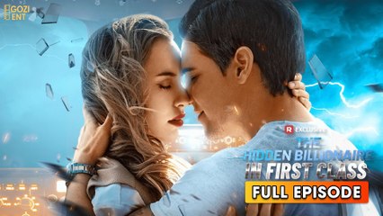 The Hidden Billionaire In First Class & Detailed Version - Full Movie