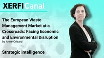 The European Waste Management Market at a Crossroads [Anne Césard]