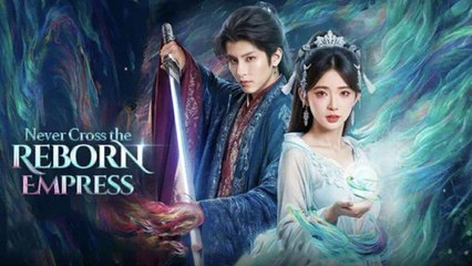 Never Cross The Reborn Empress (2025) Full